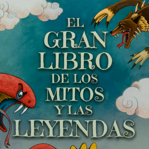 El Gran Libro De Los Mitos Y Las Leyendas