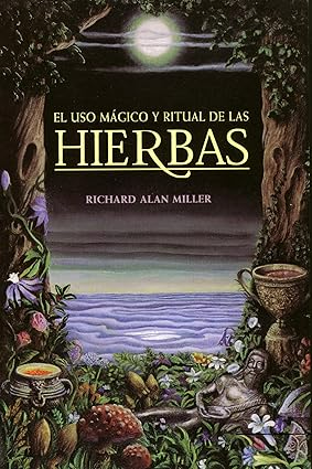 El uso mágico y ritual de las hierbas