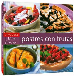 Libro 100% Placer Postres Con Fruta                      9788483329443