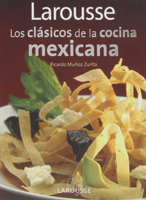 Libro Los Clasicos De La Cocina Mexicana                 9789702222132