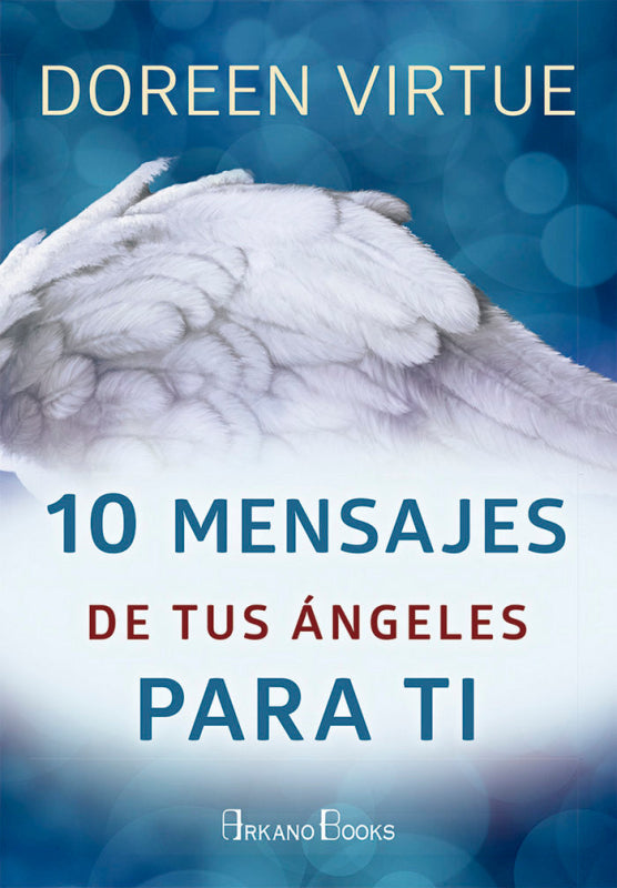 10 Mensajes De Tus Ángeles Para Ti Libro