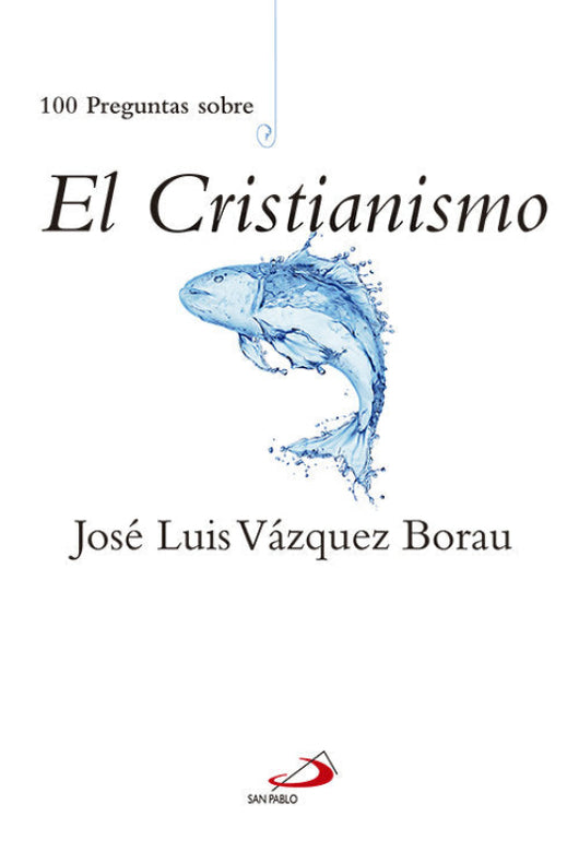 100 Preguntas Sobre El Cristianismo Libro