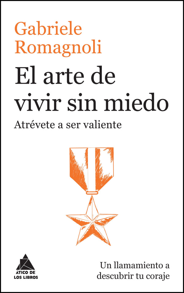 El Arte De Vivir Sin Miedo