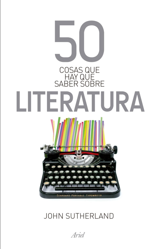 50 Cosas Que Hay Saber Sobre Literatura Libro