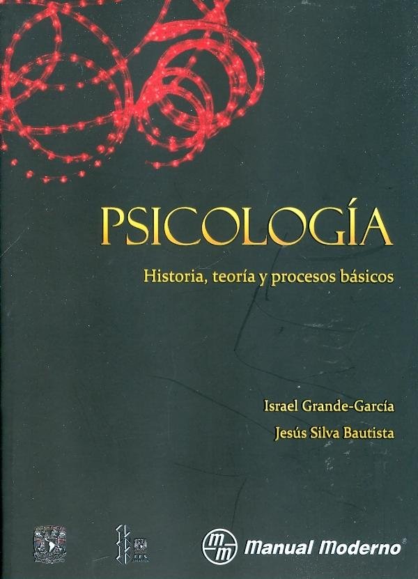 Psicologia. Historia, Teoria Y Procesos Basicos.