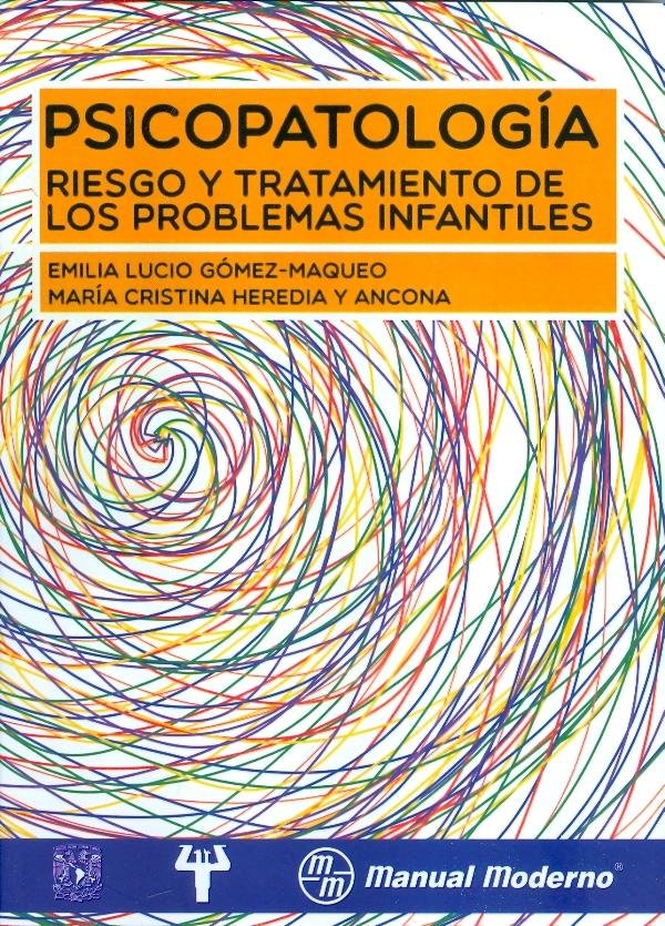 Psicopatologia. Riesgo Y Tratamiento De Los Problemas Infantiles.