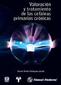 Valoración Y Tratamiento De Las Cefaleas Primarias Crónicas