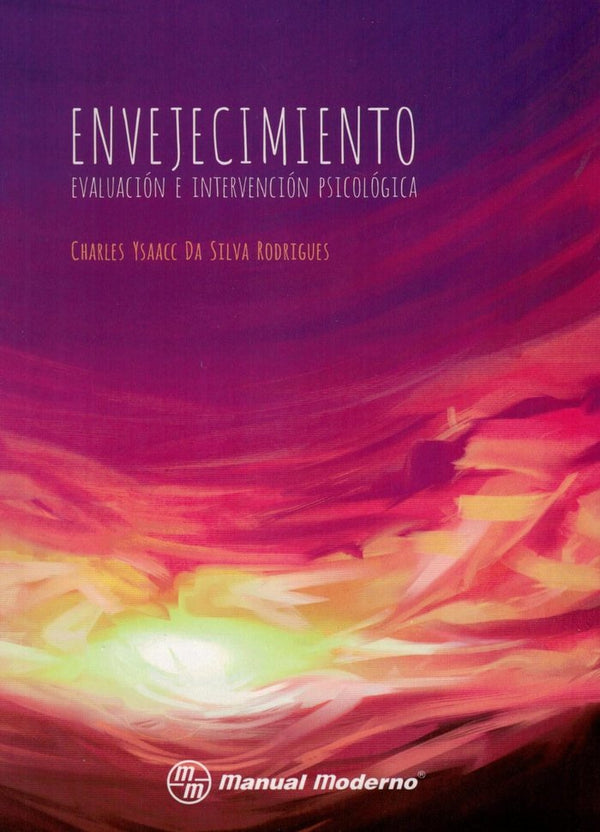 Envejecimiento. Evaluacion E Intervencion Psicologica