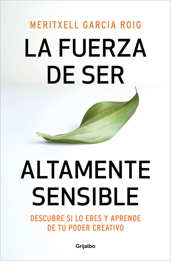 La Fuerza De Ser Altamente Sensible