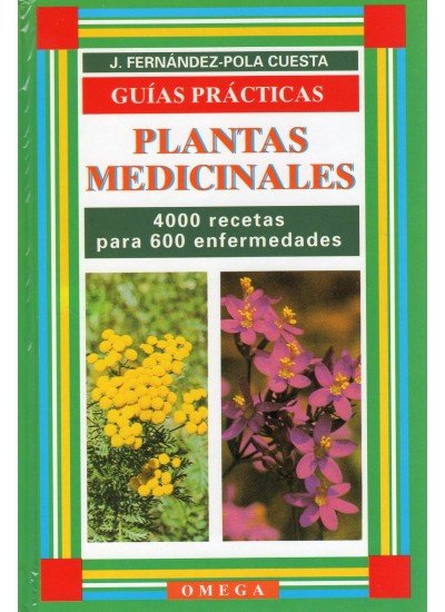 Plantas Medicinales. Un Recetario Basico