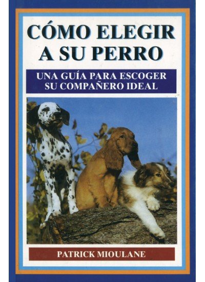 Como Elegir A Su Perro