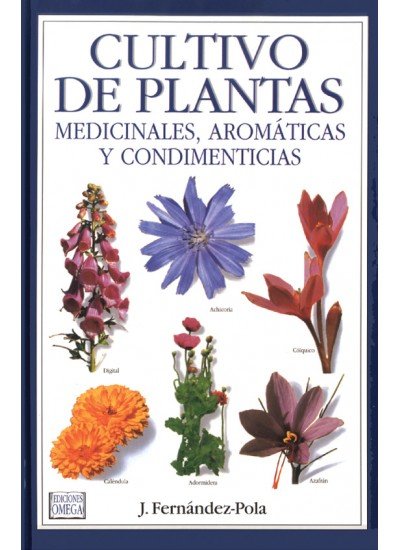 Cultivo Plantas Medicinales, Aromáticas Y Condimenticias