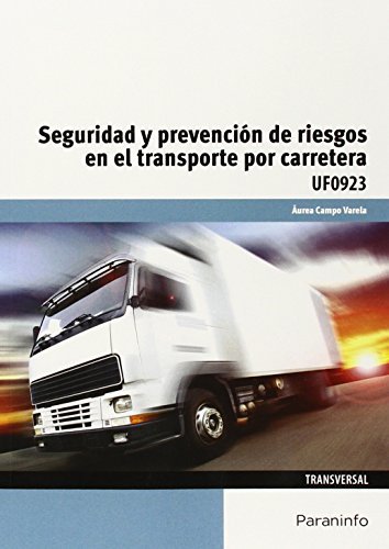 Seguridad Y Prevención De Riesgos En El Transporte Por Carretera