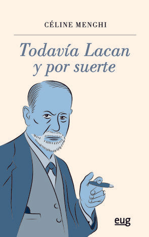 Todavía Lacan Y Por Suerte