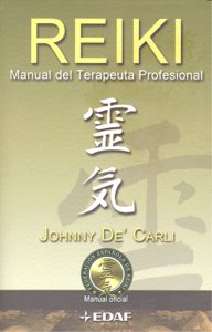 Reiki. Manual Del Terapeuta Profesional