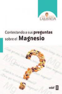 Contestando A Sus Preguntas Sobre El Magnesio