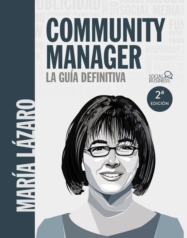 Community Manager. La Guía Definitiva