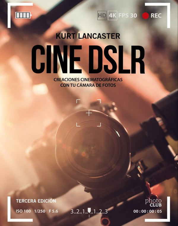 Cine Dslr. Tercera Edición