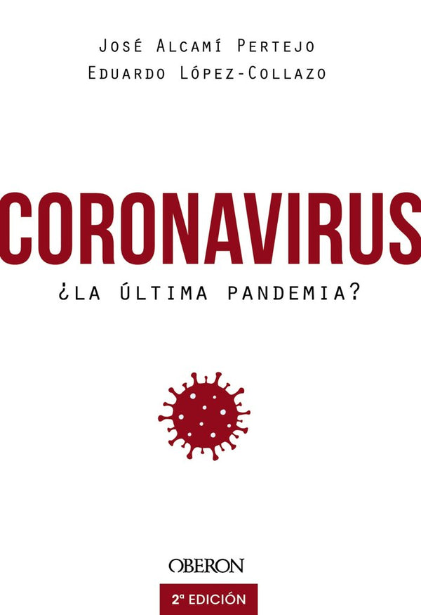 Coronavirus, ¿La Última Pandemia?