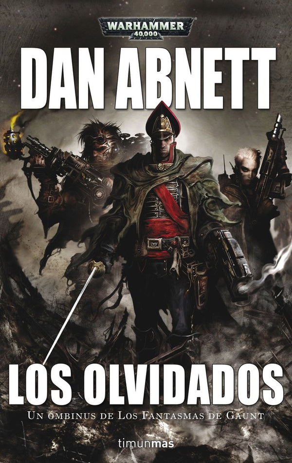 Los Fantasmas De Gaunt Omnibus Nº 03 Los Olvidados