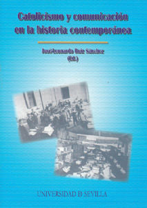 Catolicismo Y Comunicación En La Historia Contemporánea