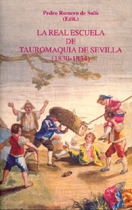 Real Escuela Tauromaquia De Sevilla 1830-1834