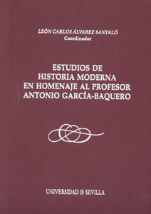 Estudio De Historia Moderna En Homenaje Al Profesor Antonio Garcia-Baquero