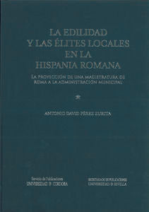 La Edilidad Y Las Élites Locales En La Hispania Romana