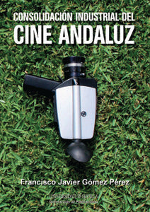 Consolidación Industrial Del Cine Andaluz