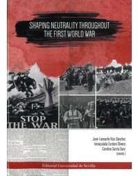 Shaping Neutrality Troughout The First World War