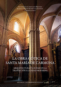 La Obra Gótica De Santa María De Carmona