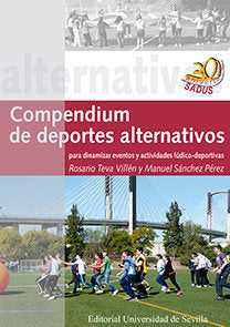 Compendium De Deportes Alternativos Para Dinamizar Eventos Y Actividades Lúdico-Deportivas