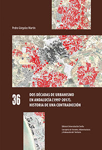 Dos Décadas De Urbanismo En Andalucía (1997-2017)