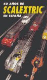 40 Años De Scalextric En España