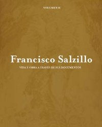 Francisco Salzillo: Vida Y Obra A Traves De Sus Documentos, 2 Vols