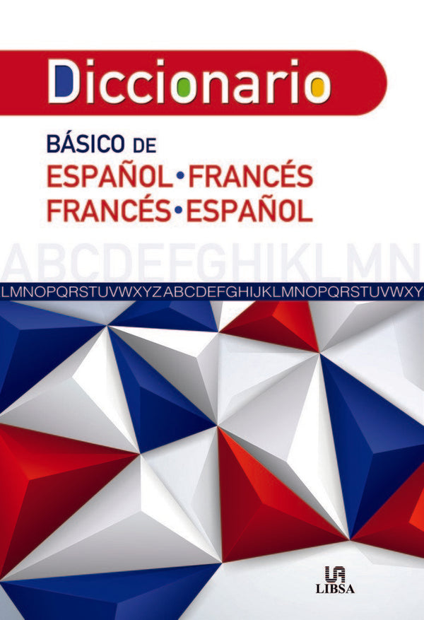 Diccionario Basico De Español-Francés Y Francés-Español