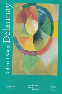 Robert I Sonia Delaunay (Catalan) (Cat.Exposicion)