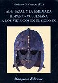 Al-Ghazal Y La Embajada Hispano-Musulmana A Los Vikingos En El Siglo Ix