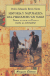 Historia Y Naturaleza Del Periodismo De Viajes Desde El Antiguo Egipto Hasta La Actualidad