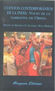 Cuentos Contemporáneos De La India: Voces De La Narrativa De Orissa