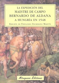 La Expedición Del Maestre De Campo Bernardo De Aldana A Hungría En 1548