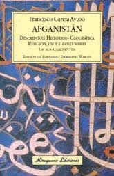 Afganistán. Descripción Histórico-Geográfica Del País. Religión, Usos Y Costumbres De Sus Habitantes