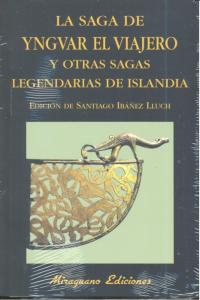 Saga De Yngvar El Viajero Y Otras Sagas Legendarias De Islandia