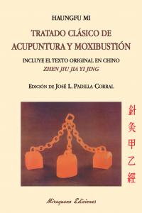 Tratado Clásico De Acupuntura Y Moxibustión (Zhen Jiu Jia Yi Jing)