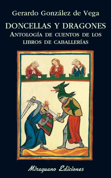 Doncellas Y Dragones. Antología De Cuentos De Los Libros De Caballerías