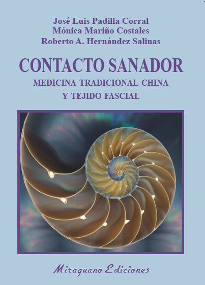 Contacto Sanador. Medicina Tradicional China Y Tejido Fascial