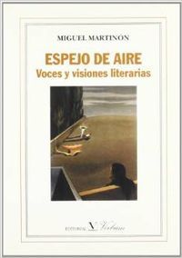 Espejo De Aire. Voces Y Visiones Literarias. Ensayos Sobre Literatura Moderna Y Contemporánea