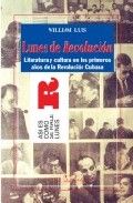 Lunes De Revolución. Literatura Y Cultura En Los Primeros Años De La Revolución Cubana