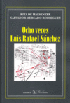 Ocho Veces Luis Rafael Sánchez