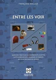 Entre Les Voix (+Cd-Rom): Ejercicios De Comprension Auditiva